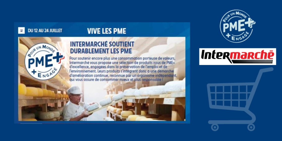 Du 12 au 24 juillet : vive les PME+ chez Intermarché !