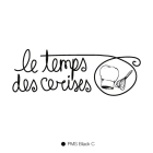 LE TEMPS DES CERISES